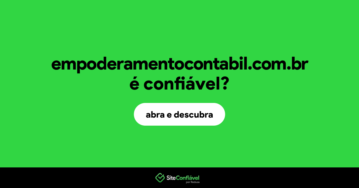O site empoderamentocontabil.com.br é confiável?