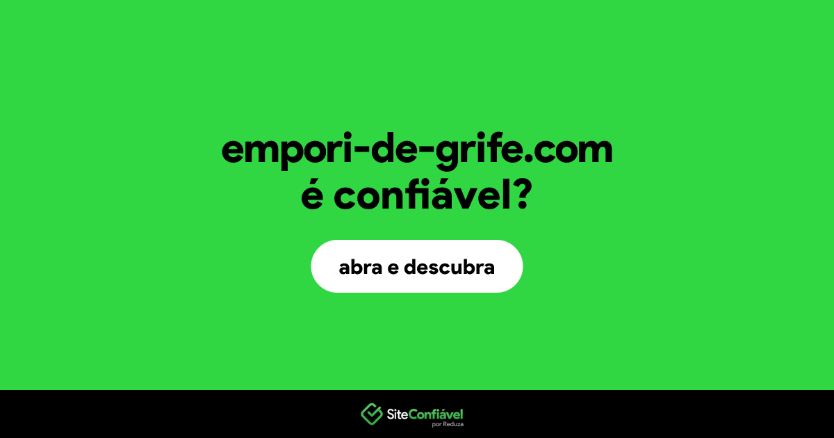 O site empori-de-grife.com é confiável?