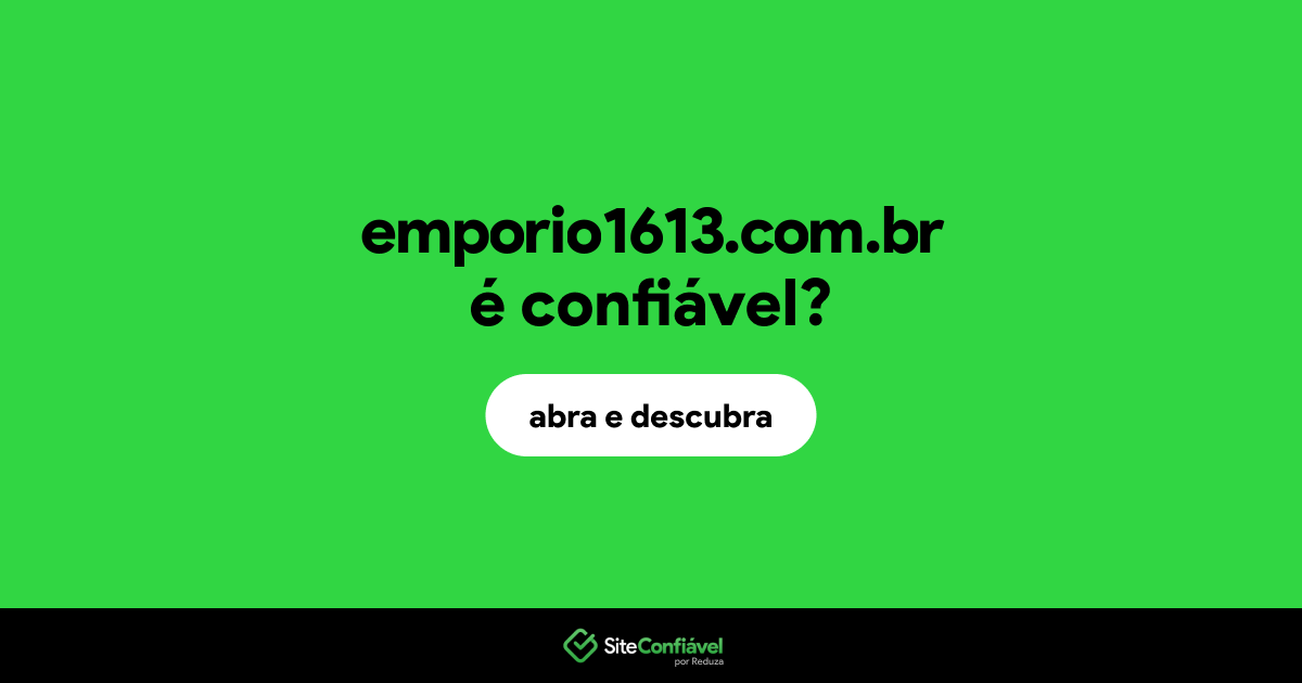 O site emporio1613.com.br é confiável?