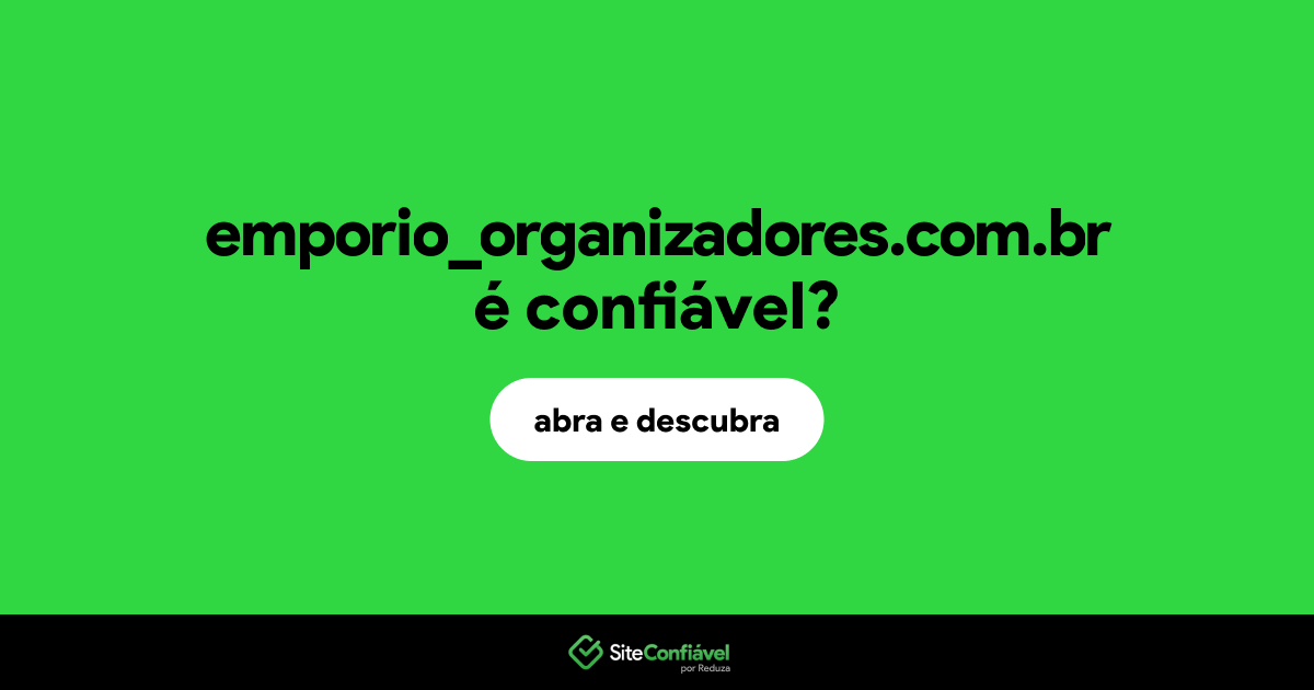 O site emporio_organizadores.com.br é confiável?