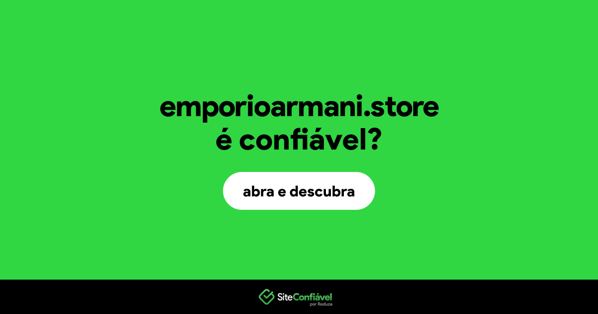 O site emporioarmani.store é confiável?