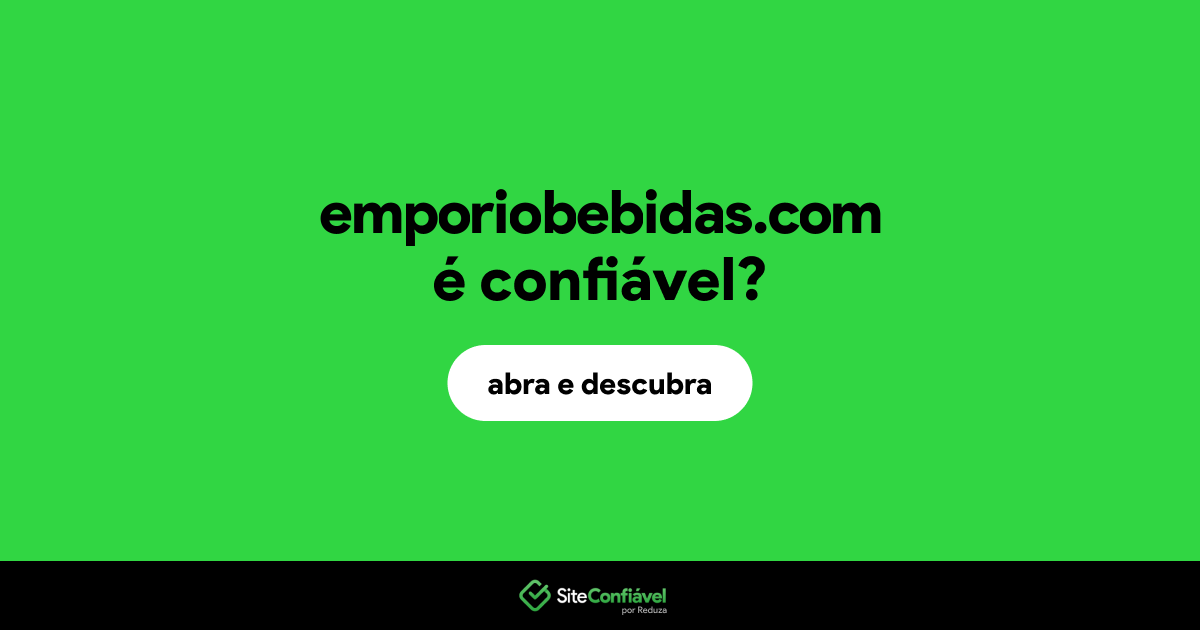 O site emporiobebidas.com é confiável?