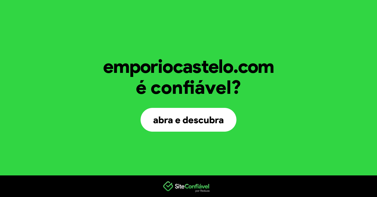 O site emporiocastelo.com é confiável?