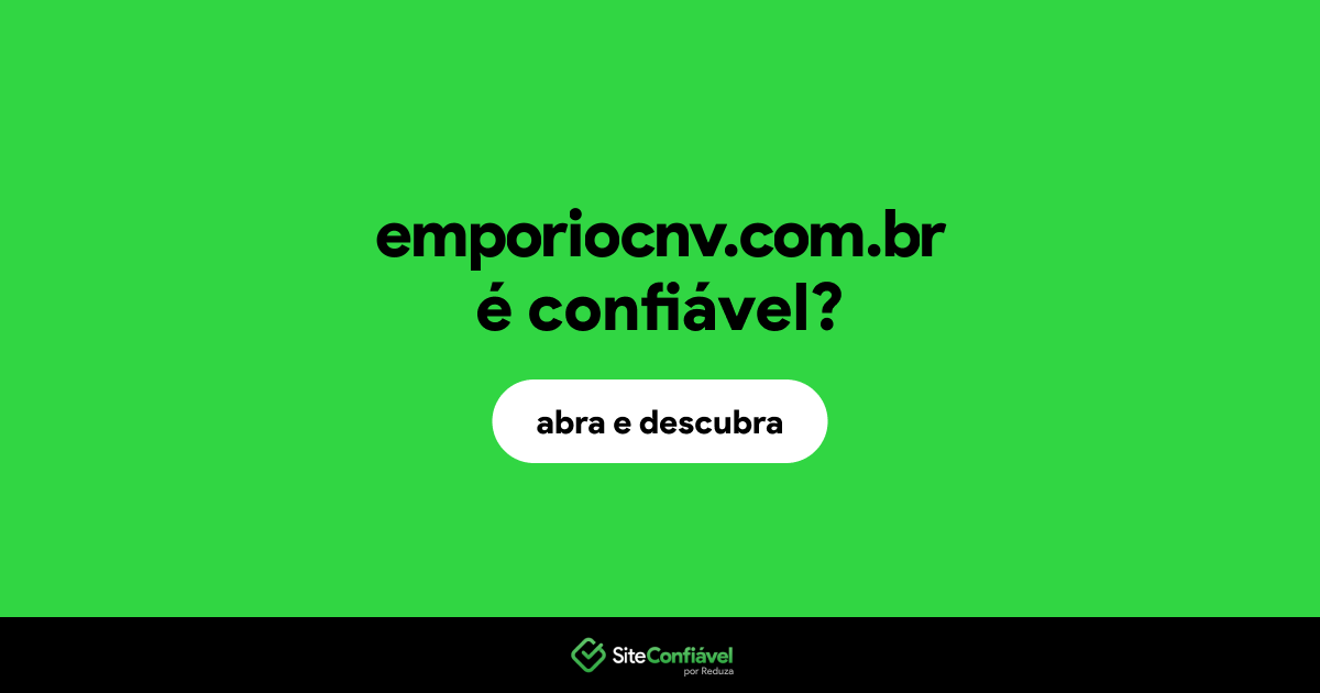 O site emporiocnv.com.br é confiável?