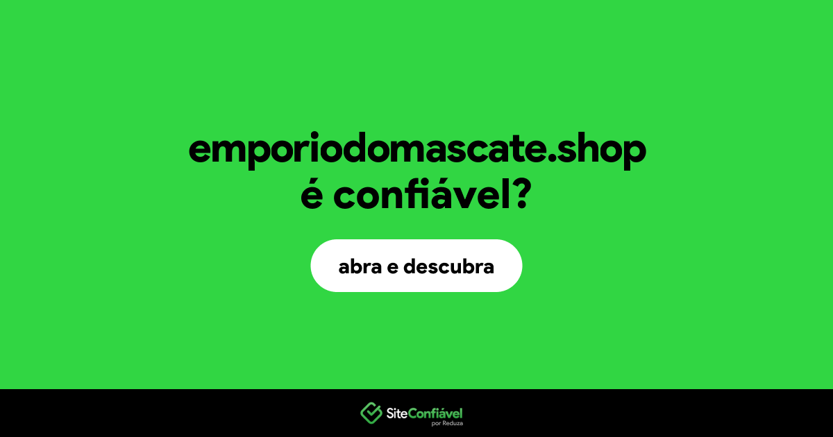 O site emporiodomascate.shop é confiável?