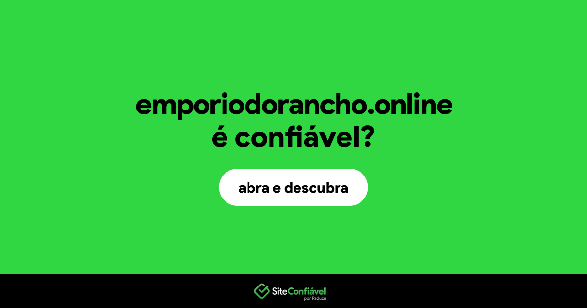 O site emporiodorancho.online é confiável?
