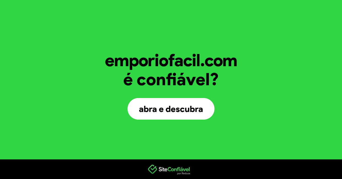 O site emporiofacil.com é confiável?