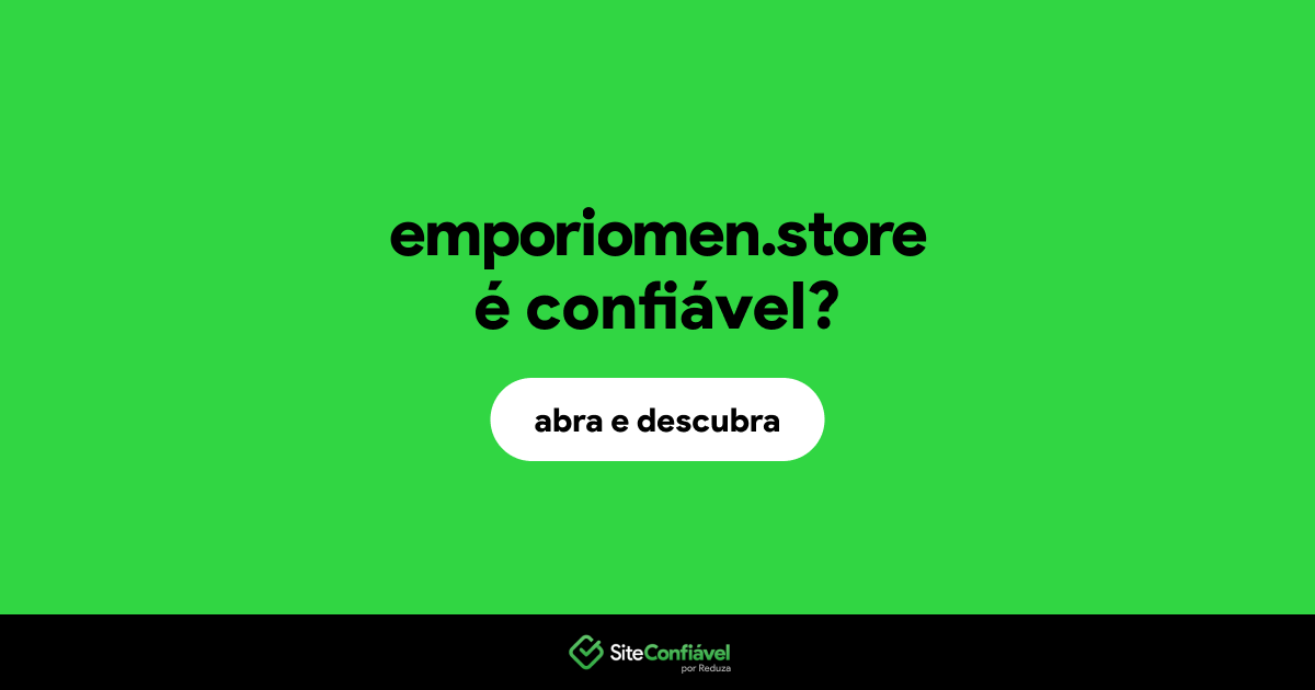 O site emporiomen.store é confiável?