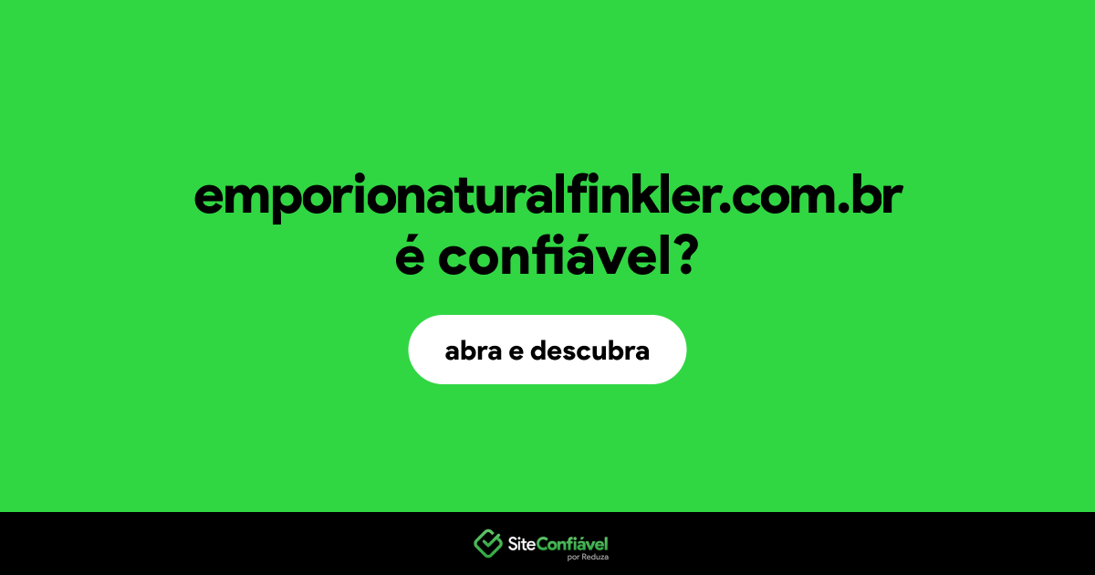 O site emporionaturalfinkler.com.br é confiável?