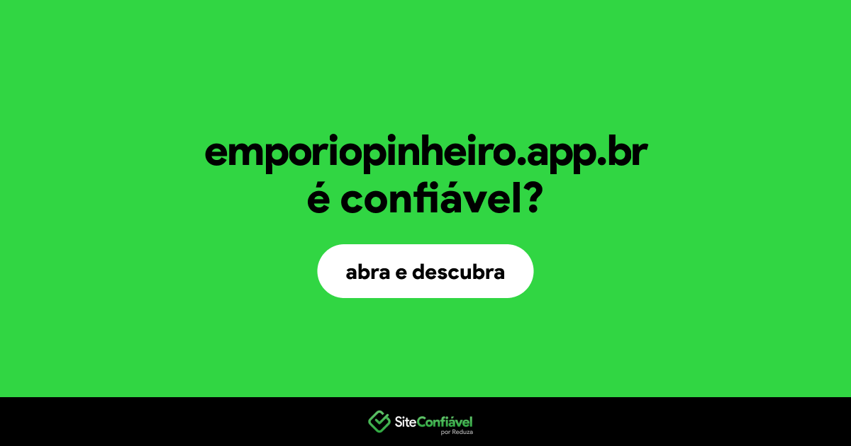 O site emporiopinheiro.app.br é confiável?