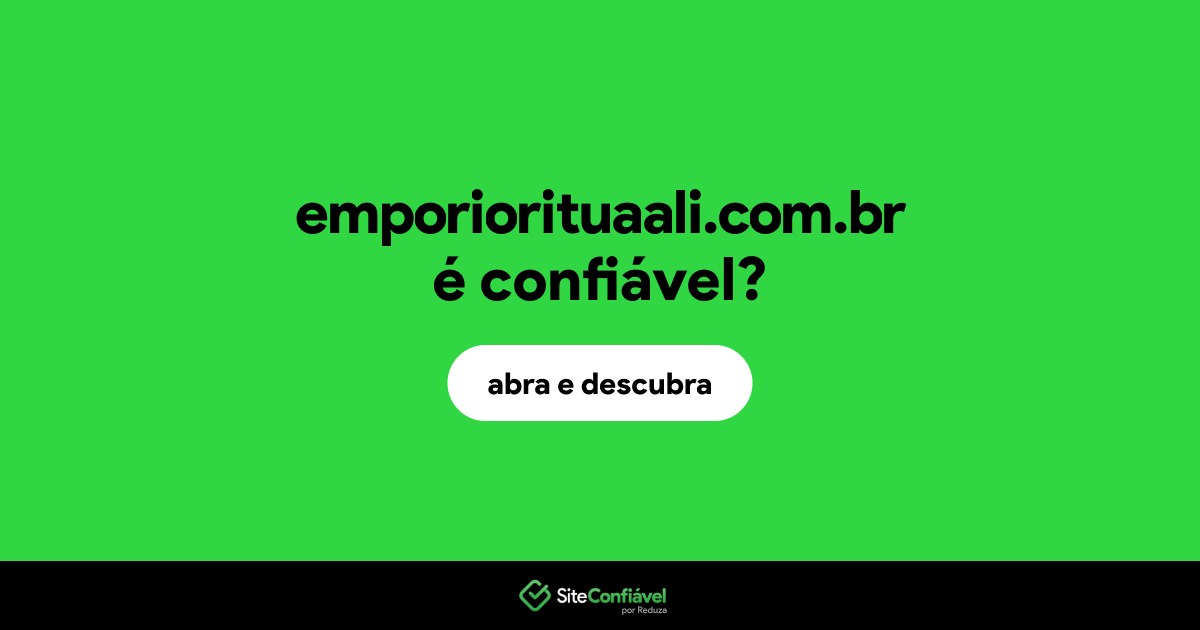 O site emporiorituaali.com.br é confiável?