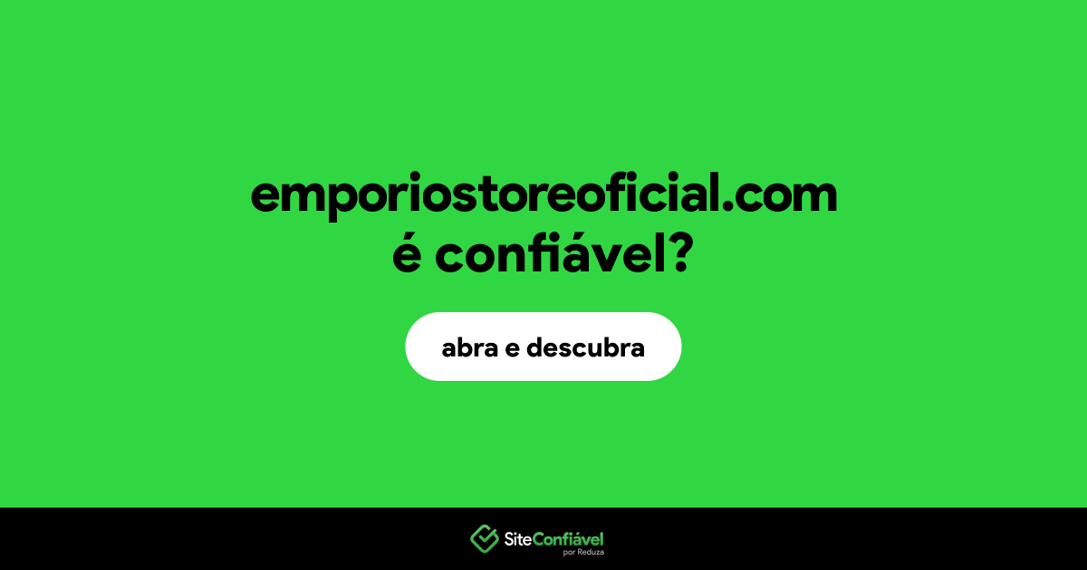 O site emporiostoreoficial.com é confiável?