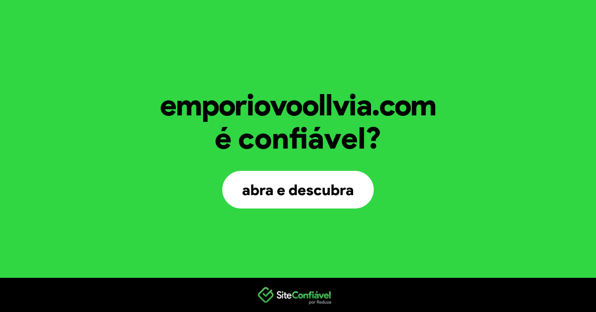 O site emporiovoollvia.com é confiável?