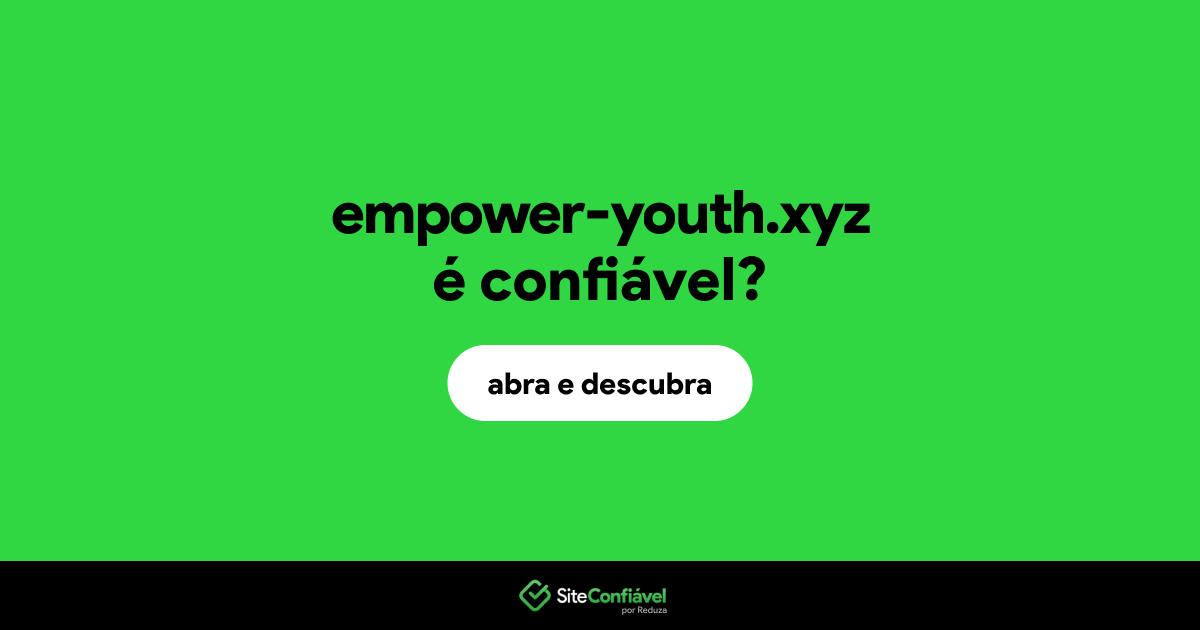 O site empower-youth.xyz é confiável?