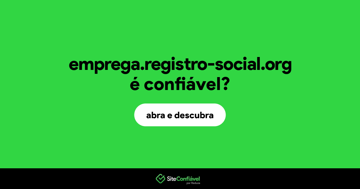 O site emprega.registro-social.org é confiável?