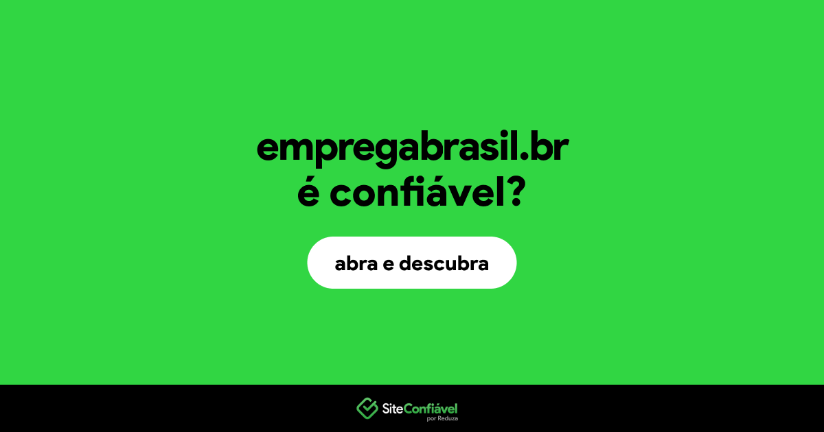 O site empregabrasil.br é confiável?