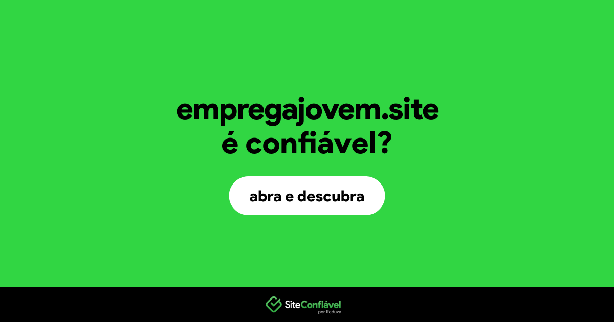 O site empregajovem.site é confiável?