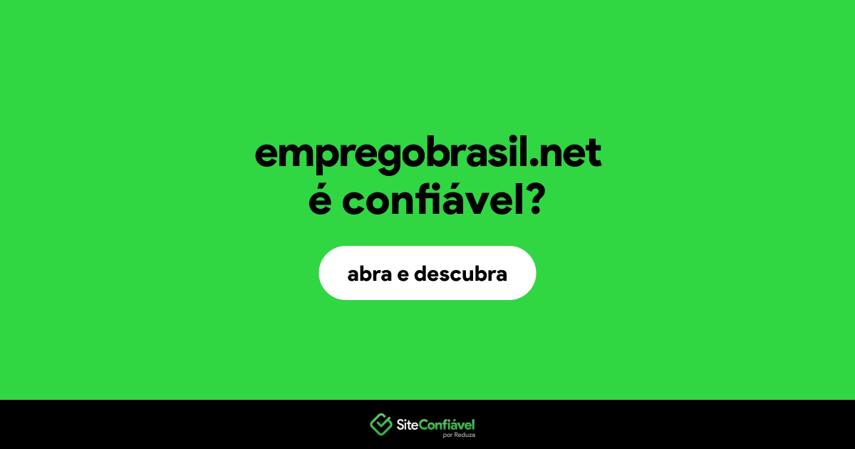 O site empregobrasil.net é confiável?