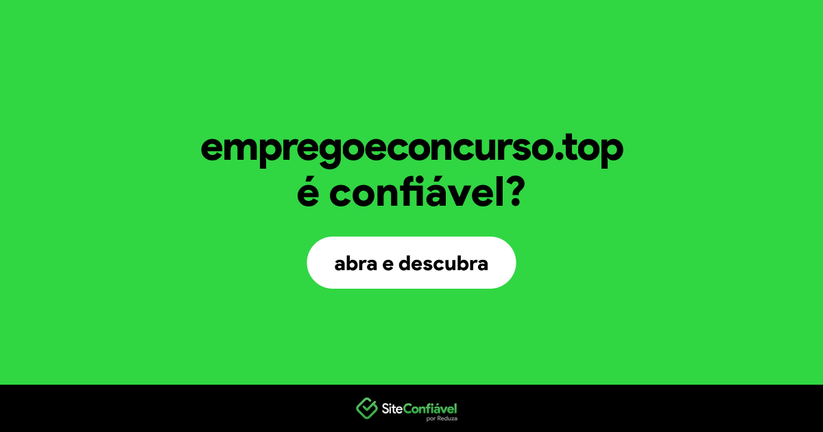O site empregoeconcurso.top é confiável?