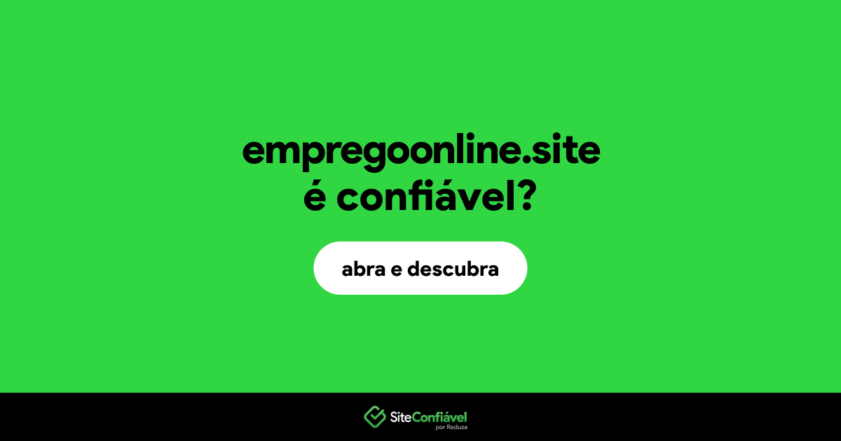 O site empregoonline.site é confiável?