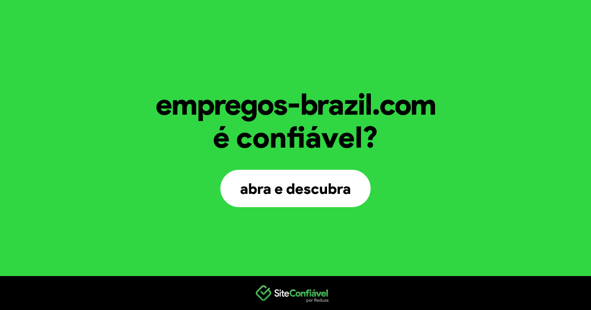 O site empregos-brazil.com é confiável?