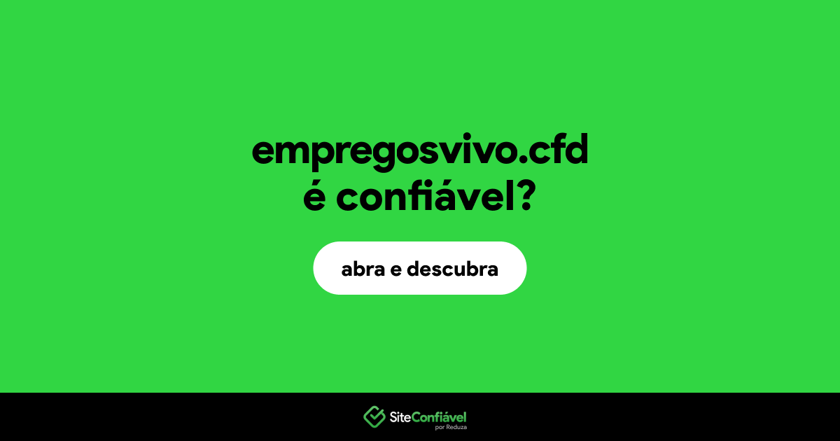 O site empregosvivo.cfd é confiável?