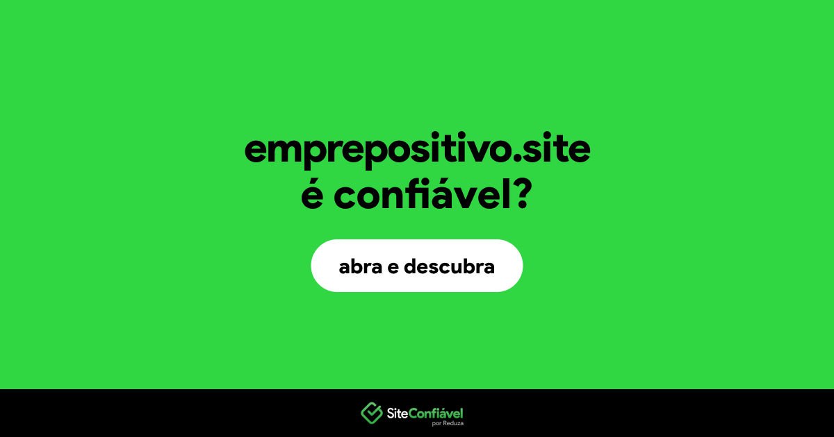 O site emprepositivo.site é confiável?