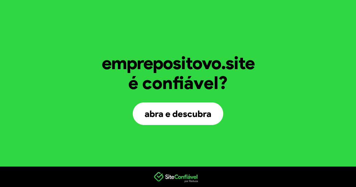 O site emprepositovo.site é confiável?