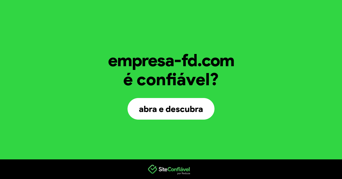 O site empresa-fd.com é confiável?