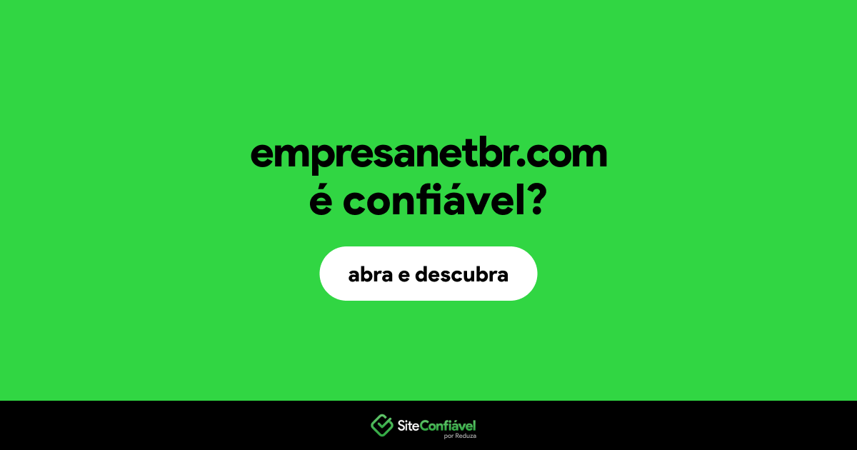 O site empresanetbr.com é confiável?