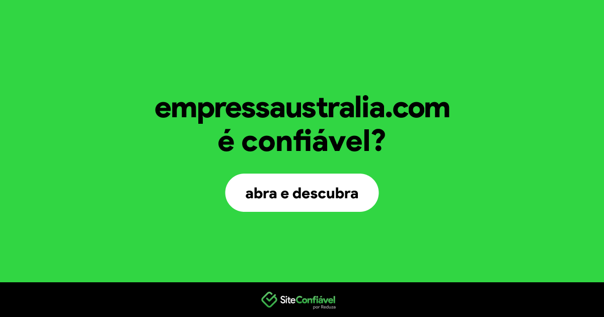 O site empressaustralia.com é confiável?