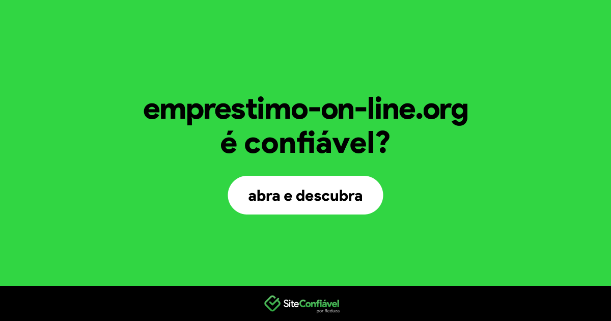 O site emprestimo-on-line.org é confiável?