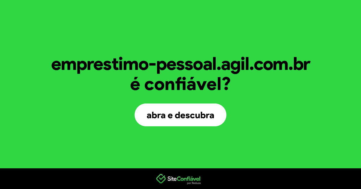 O site emprestimo-pessoal.agil.com.br é confiável?