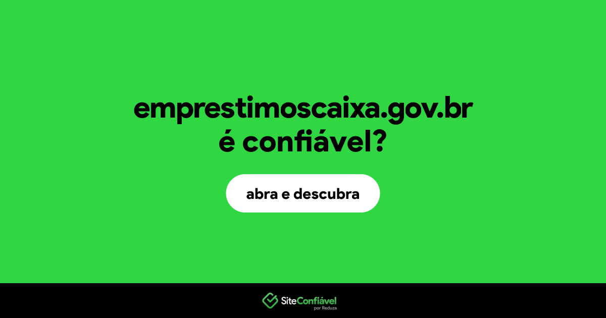 O site emprestimoscaixa.gov.br é confiável?