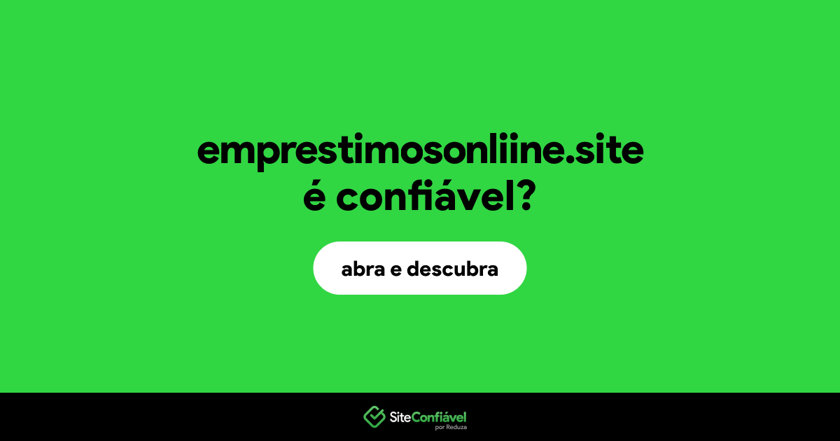 O site emprestimosonliine.site é confiável?