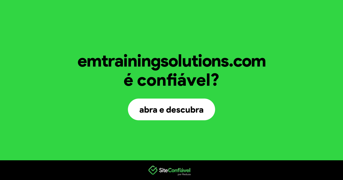 O site emtrainingsolutions.com é confiável?