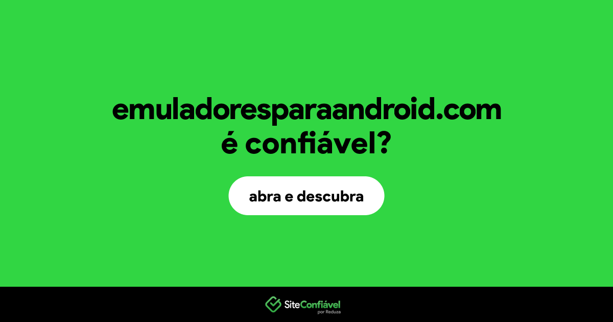 O site emuladoresparaandroid.com é confiável?