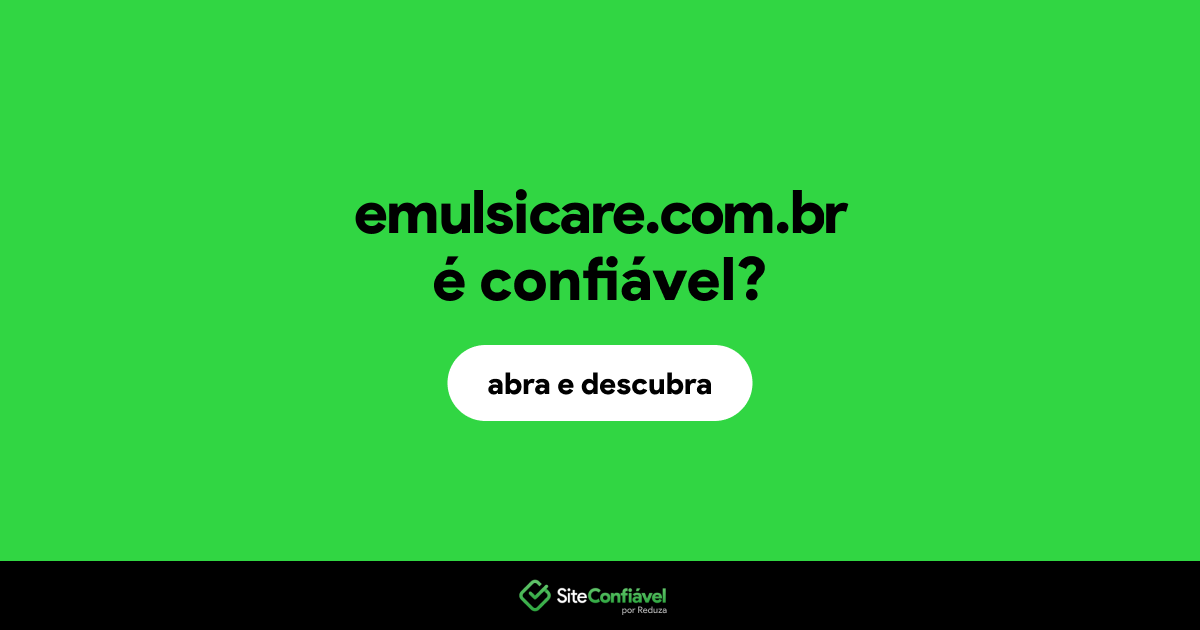 O site emulsicare.com.br é confiável?