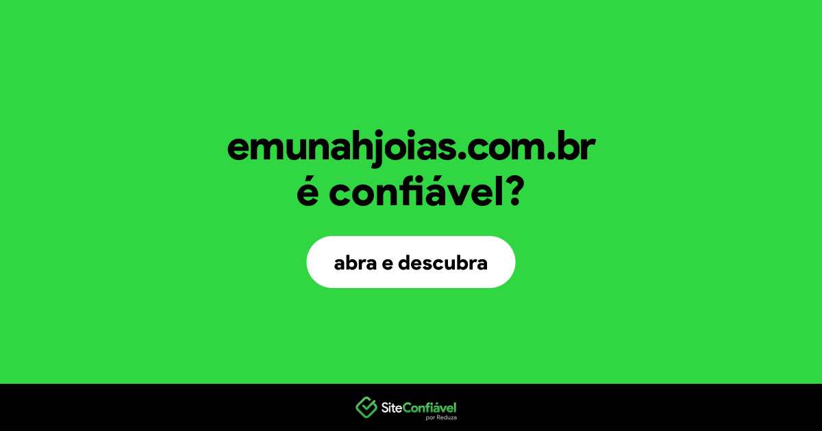 O site emunahjoias.com.br é confiável?