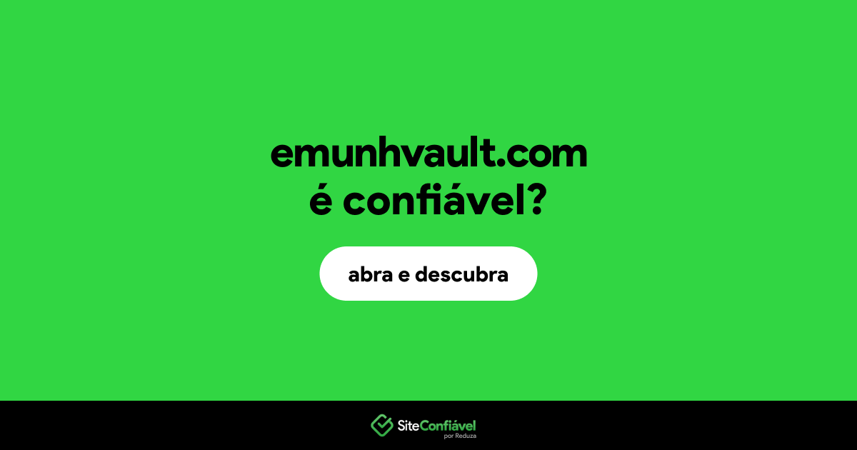 O site emunhvault.com é confiável?