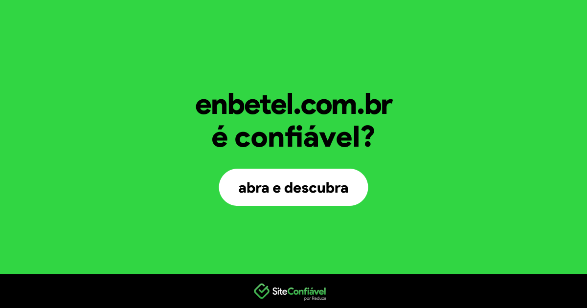 O site enbetel.com.br é confiável?