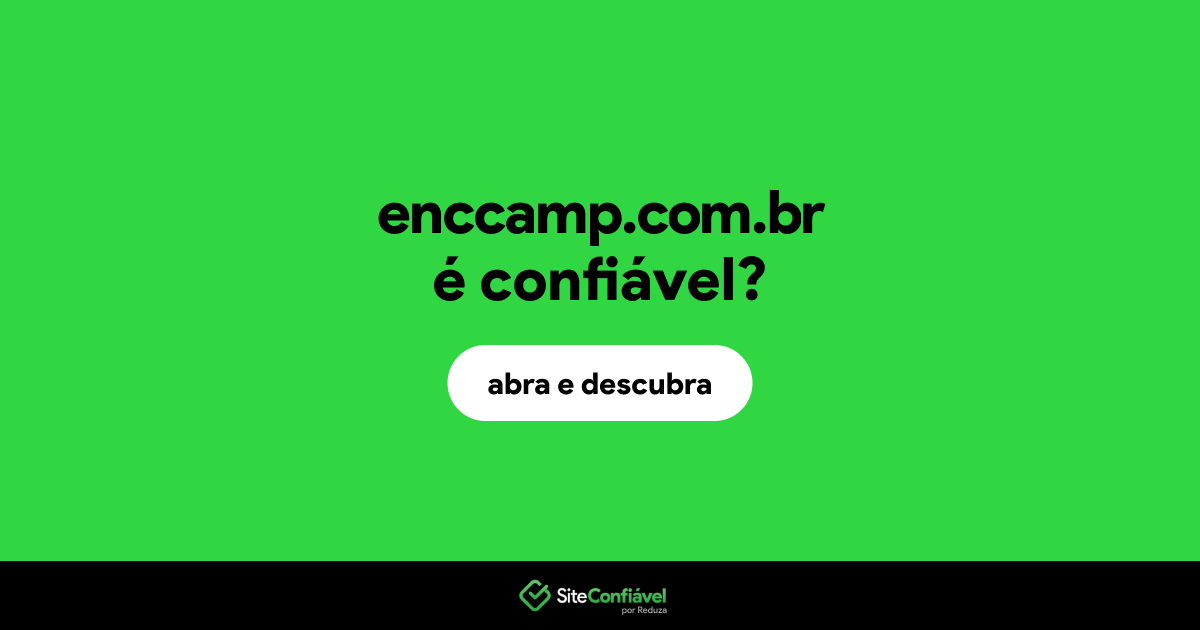 O site enccamp.com.br é confiável?