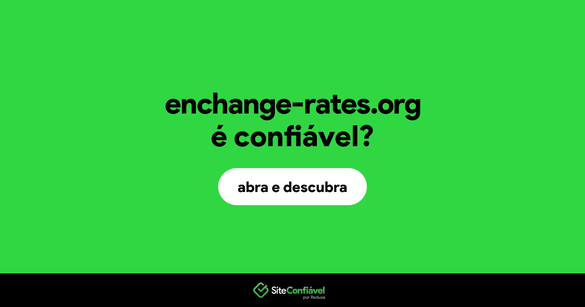 O site enchange-rates.org é confiável?