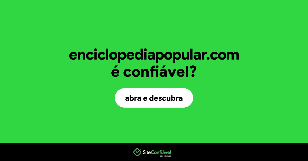 O site enciclopediapopular.com é confiável?