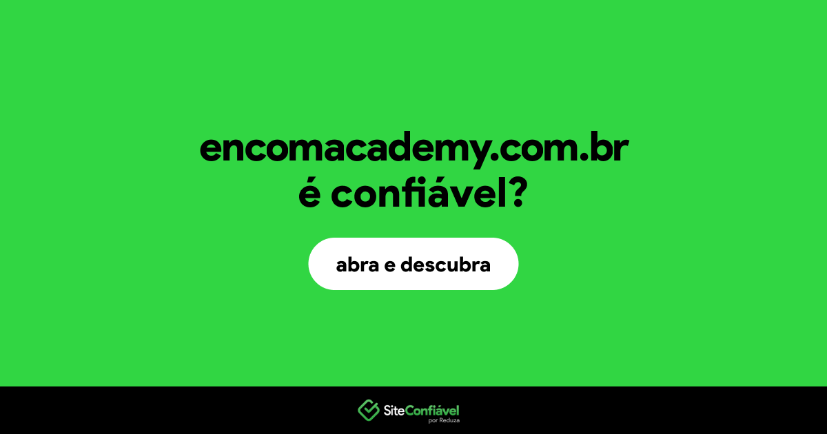 O site encomacademy.com.br é confiável?