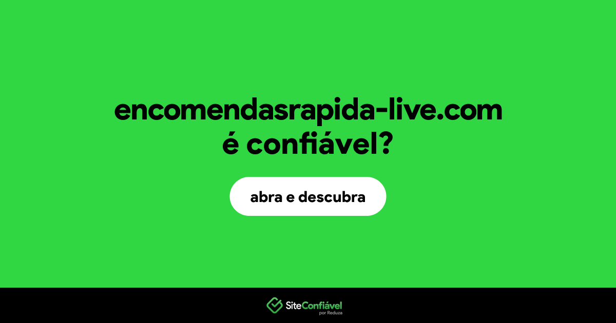 O site encomendasrapida-live.com é confiável?