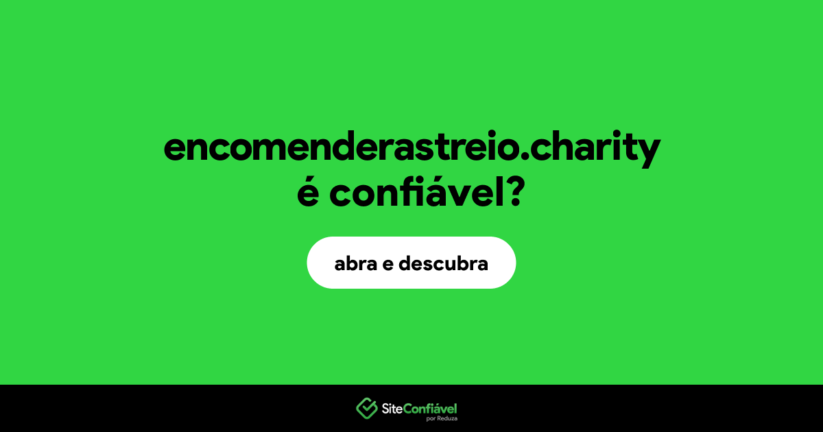 O site encomenderastreio.charity é confiável?