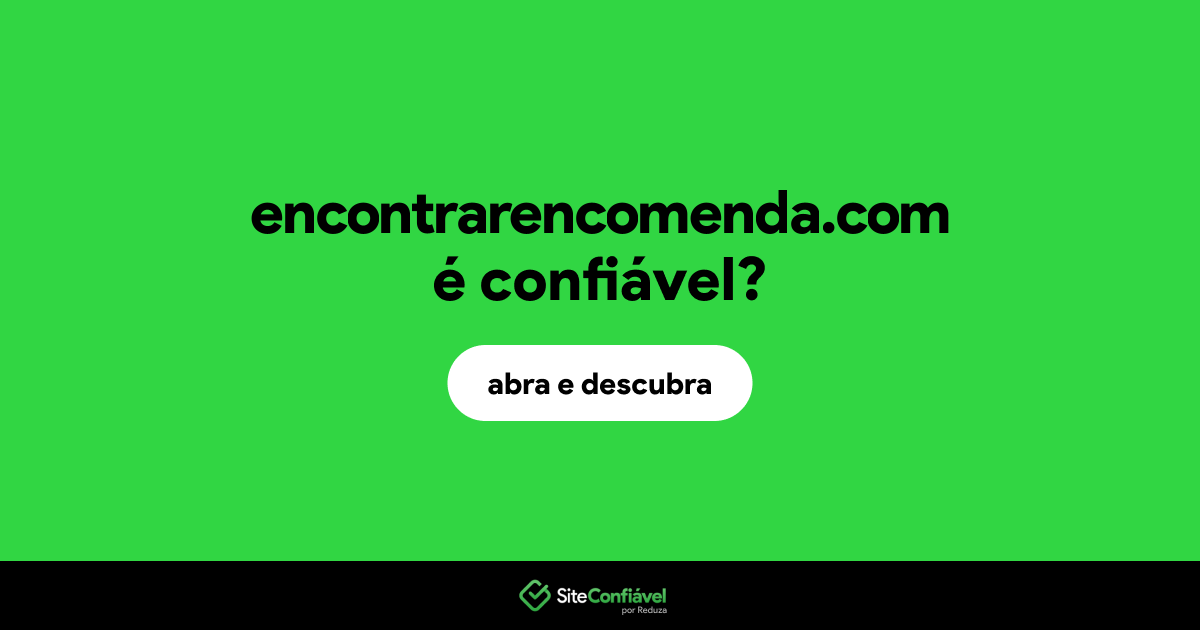 O site encontrarencomenda.com é confiável?