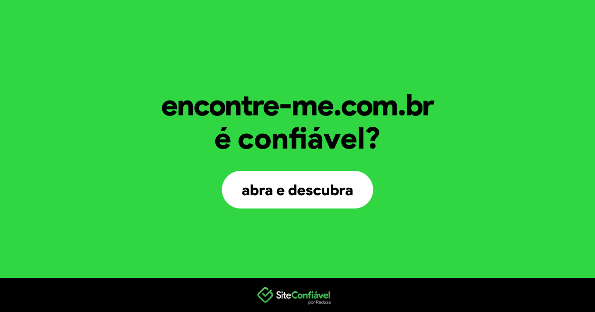 O site encontre-me.com.br é confiável?