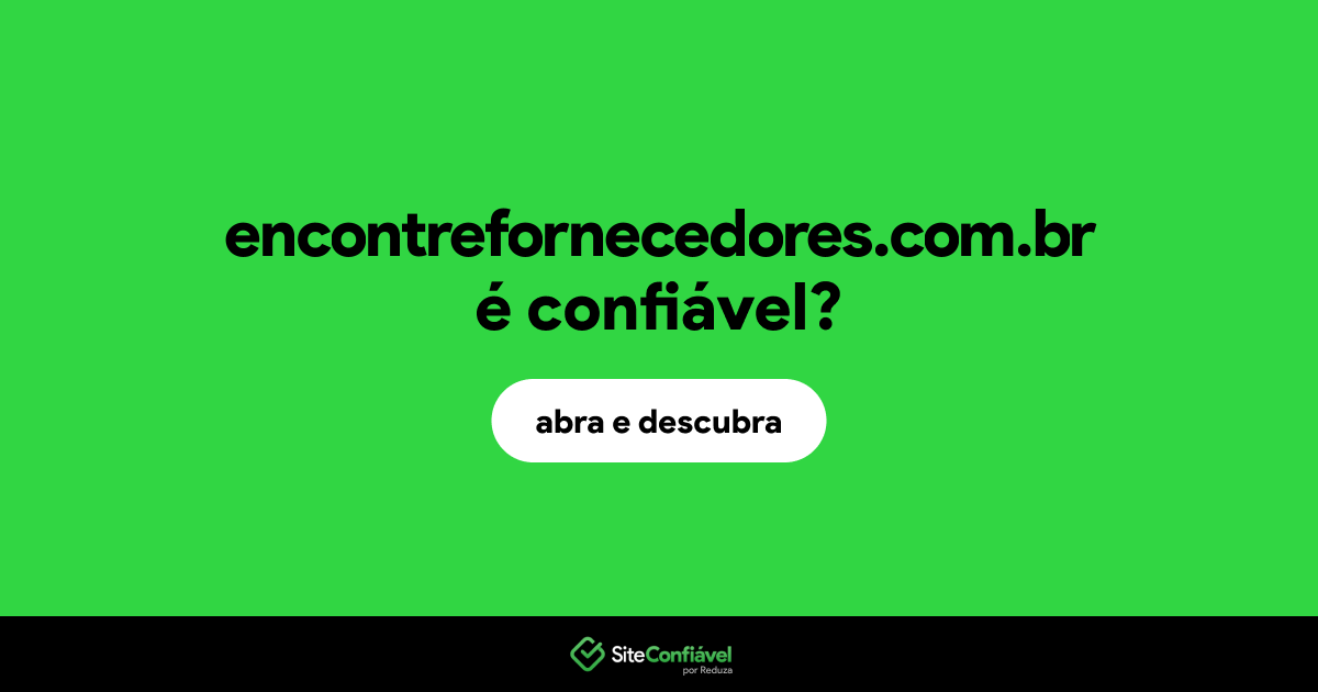 O site encontrefornecedores.com.br é confiável?